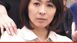 一つ屋根の下の性交 主人の前で義兄にやられる嫁 矢部寿恵